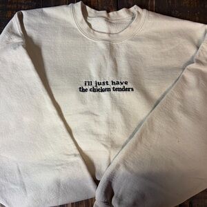 Chicken Tenders embroiled sweatshirt